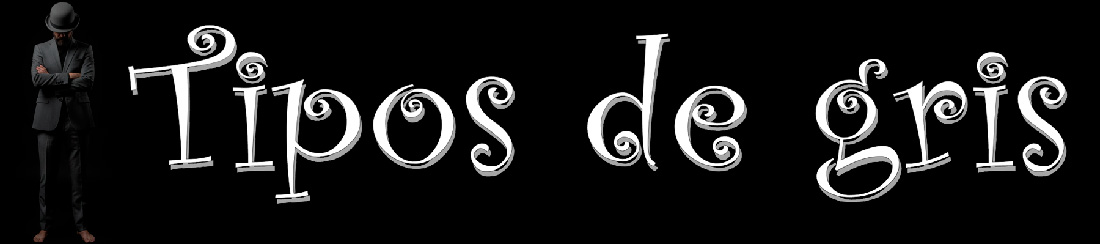 Tipos de gris